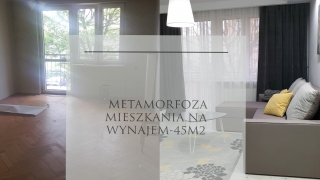 Metamorfoza mieszkania na wynajem - 45m2